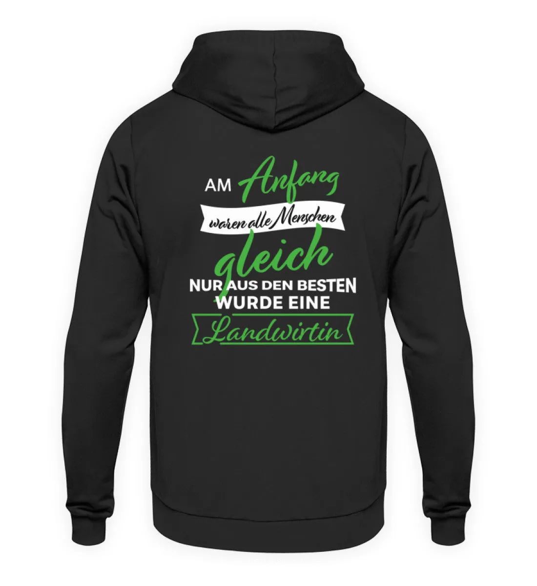 Am Anfang waren alle Menschen gleich nur aus den Besten wurde eine Landwirtin - Unisex Kapuzenpullover Hoodie