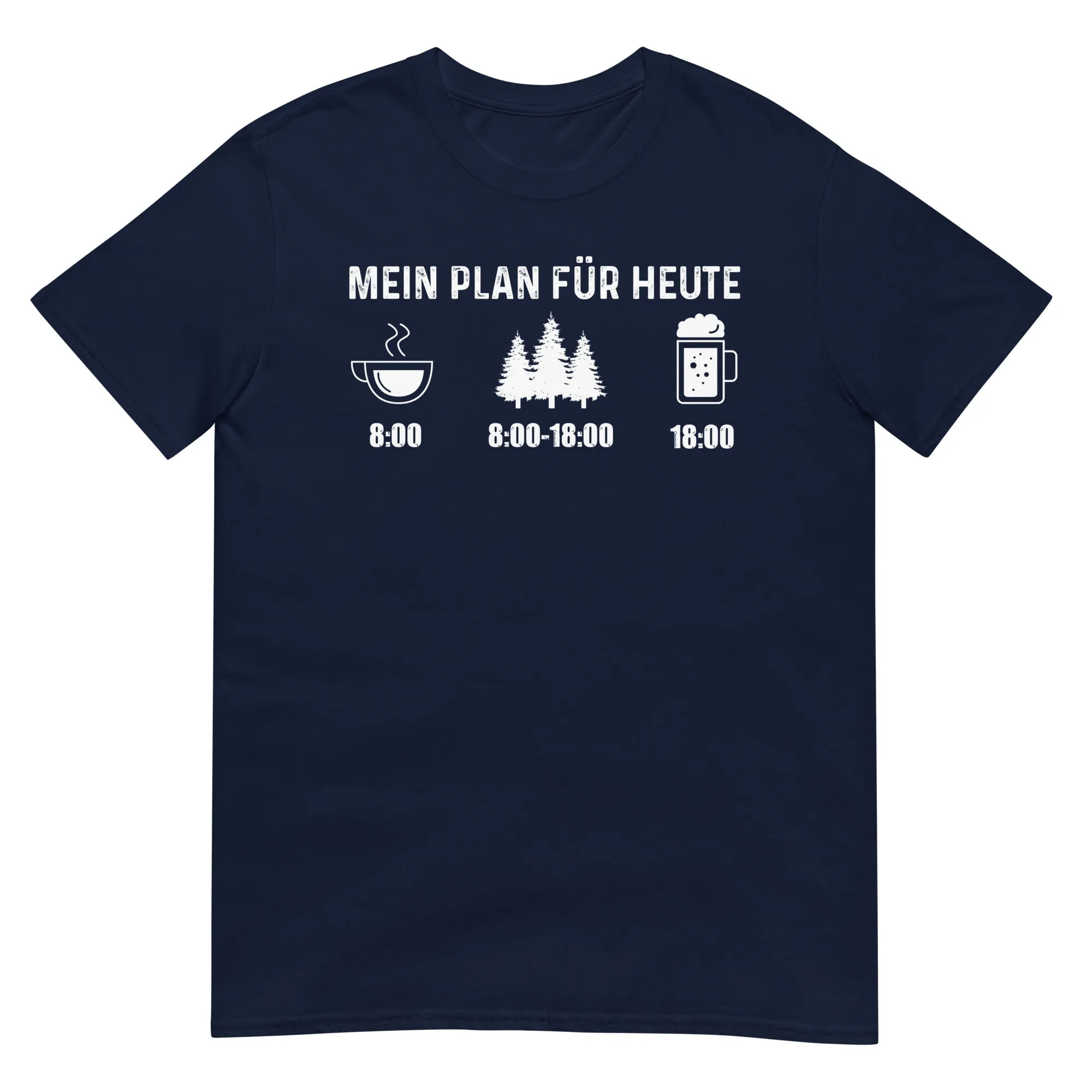 Mein Plan Für Heute 3 - T-Shirt (Unisex)