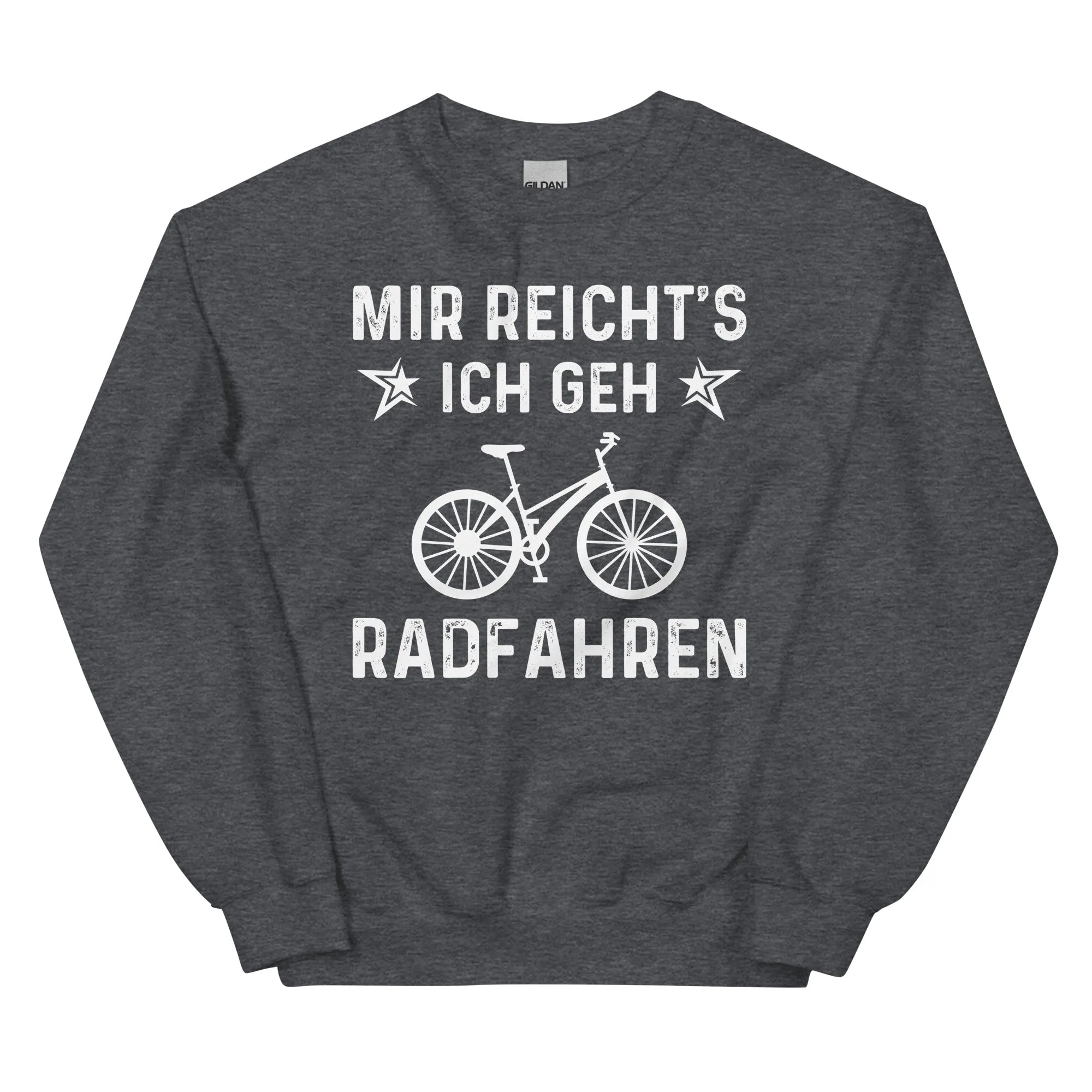 Mir Reicht's Ich Gen Radfahren - Sweatshirt (Unisex)